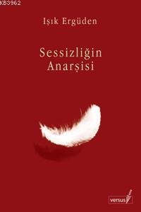 Sessizliğin Anarşisi