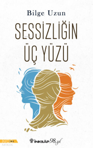 Sessizliğin Üç Yüzü