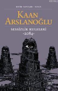 Sessizlik Kuleleri; -2084-