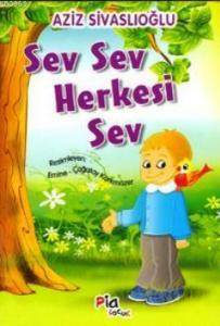 Sev Sev Herkesi Sev