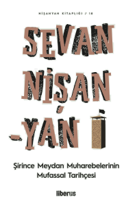 Sevan Nişan-Yan;Şirince Meydan Muharebelerinin Mufassal Tarihçesi