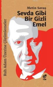 Sevda Gibi Bir Gizli Emel; Ruh Adam Üzerine Çözümlemeler