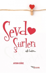Sevda Şiirleri;Aşk Bazen