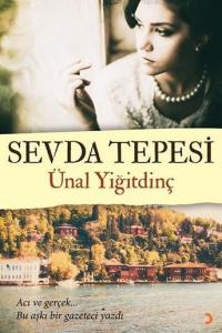 Sevda Tepesi; Acı ve Gerçek... Bu Aşkı Bir Gazeteci Yazdı