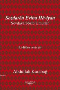 Sevdaya Sözlü Umutlar; Sozdarên Evîna Hêviyan