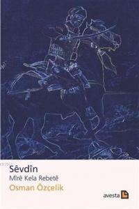 Sevdin Mire Kela Rebete