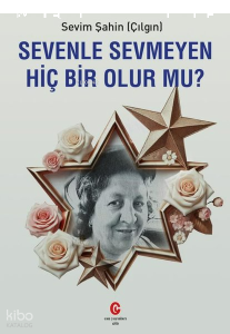 Sevenle Sevmeyen Hiç Bir Olur Mu?