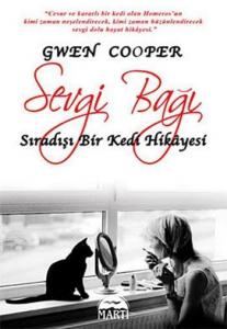 Sevgi Bağı (Özel Baskı); Sıradışı Bir Kedi Hikayesi