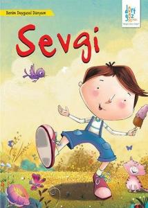 Sevgi; Benim Duygusal Dünyam Serisi, 0 - 6 Yaş