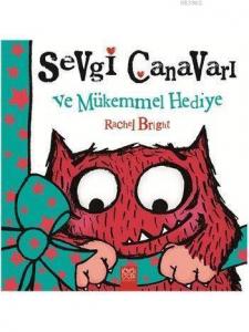 Sevgi Canavarı Ve Mükemmel Hediye