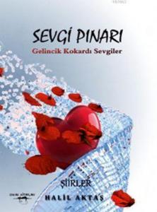 Sevgi Pınarı; Gelincik Kokardı Sevgiler
