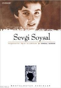 Sevgi Soysal; Yaşasaydı Aşık Olurdum