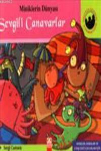 Sevgili Canavarlar; Miniklerin Dünyası
