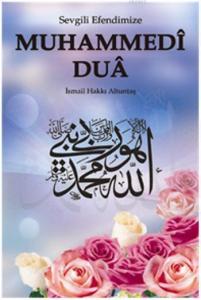 Sevgili Efendimiz Muhammedi Duâ