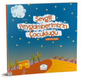 Sevgili Peygamberimizin Çocukluğu - Ciltli