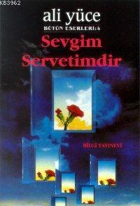 Sevgim Servetimdir