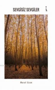 Sevgisiz Sevgiler