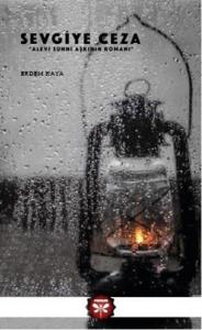Sevgiye Ceza; Alevi Sunni Aşkının Romanı