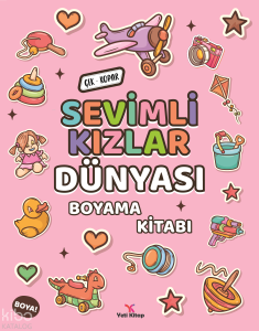 Sevimli Kızlar Dünyası Boyama Kitabı