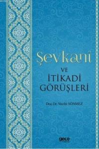 Şevkani ve İtikadi Görüşleri