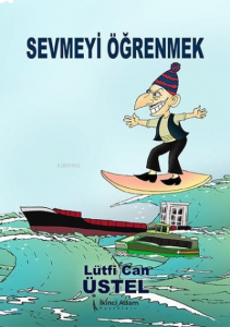 Sevmeyi Öğrenmek