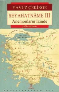 Seyahatname III; Anemonların İzinde