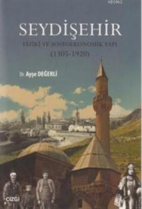 Seydişehir - Fiziki ve Sosyoekonomik Yapı (1305 - 1920)