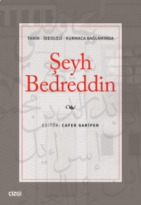 Şeyh Bedreddin;Tarih - İdeoloji - Kurmaca Bağlamında