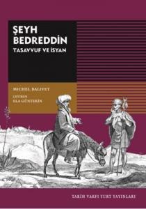 Şeyh Bedreddin: Tasavvuf ve İsyan