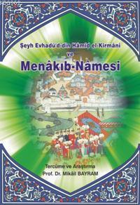 Şeyh Evhadü'd-din Hamid El-kirmani Vemenakıb-namesi