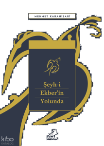 Şeyh-i Ekber’in Yolunda