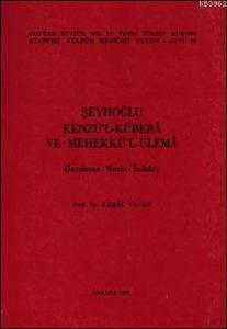 Şeyhoğlu Kenzü'l-Kübera ve Mehekkü'l-Ulema