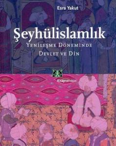 Şeyhülislamlık; Yenileşme Döneminde Devlet ve Din
