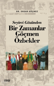 Seyirci Gözünden Bir Zamanlar Göçmen Özbekler