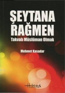Şeytana Rağmen Takvalı Müslüman Olmak