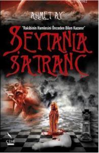 Şeytanla Satranç; ''Rakibinin Hamlesini Önceden Bilen Kazanır''