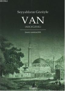 Seyyahların Gözüyle Van; (XIX. Yüzyıl)