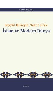 Seyyid Hüseyin Nasr’a Göre  İslam ve Modern Dünya