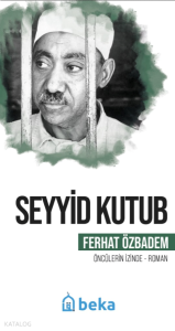 Seyyid Kutub - Öncülerin İzinde
