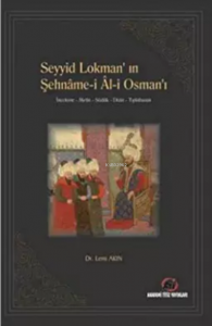 Seyyid Lokman’In Şehnâme-İ Âl-İ Osman’I
