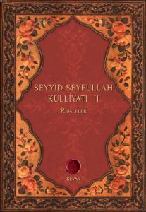 Seyyid Seyfullah Külliyâtı II; Risâleler