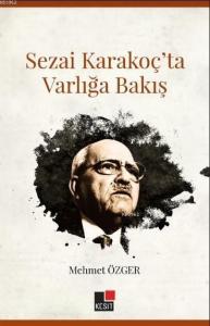 Sezai Karakoç'ta Varlığa Bakış