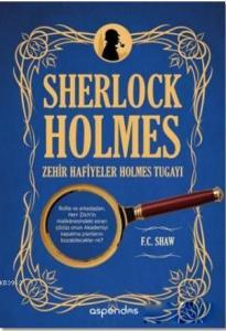 Sherlock Holmes Zehir Hafiyeler Holmes Tugayı