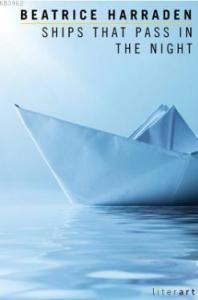 Ships That Pass In The Night Beatrice Harraden