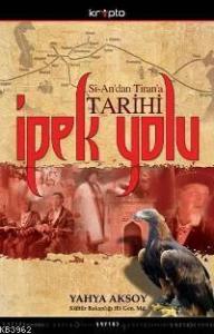 Si-an'dan Tiran'a Tarihi İpek Yolu