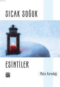 Sıcak Soğuk; Esintiler