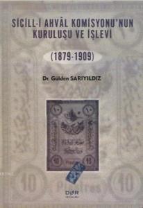Sicill-i Ahvâl Komisyonu'nun Kuruluşu ve İşlevi; (1879-1909)