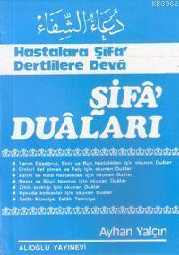 Şifa Duaları; Hastalara Şifa Dertlilere Deva