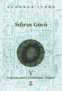 Sıfırın Gücü; Rakamların Evrensel Tarihi V