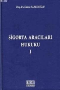 Sigorta Aracıları Hukuku - 1